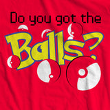 Do you got the Balls? Short Sleeve T-shirt